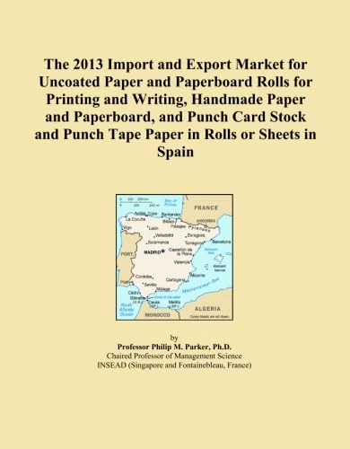 The 2013 Import and Export Market for Uncoated Paper and Paperboard Rolls for Printing and Writing, Handmade Paper and Paperboard, and Punch Card Stock and Punch Tape Paper in Rolls or Sheets in Spain
