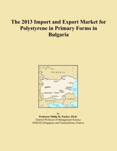 The 2013 Import and Export Market for Polystyrene in Primary Forms in Bulgaria
