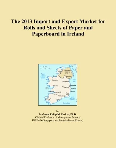 The 2013 Import and Export Market for Rolls and Sheets of Paper and Paperboard in Ireland