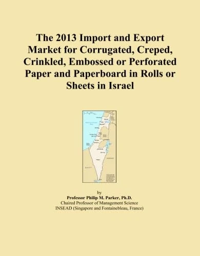 The 2013 Import and Export Market for Corrugated, Creped, Crinkled, Embossed or Perforated Paper and Paperboard in Rolls or Sheets in Israel
