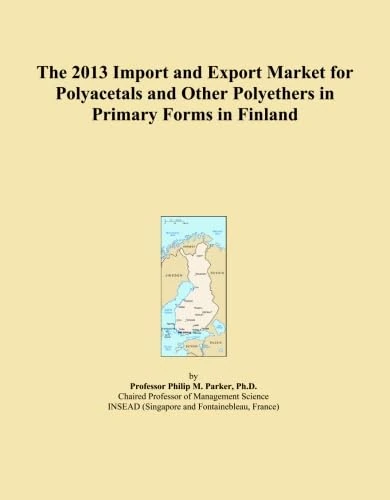 The 2013 Import and Export Market for Polyacetals and Other Polyethers in Primary Forms in Finland