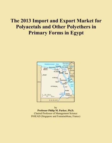 The 2013 Import and Export Market for Polyacetals and Other Polyethers in Primary Forms in Egypt