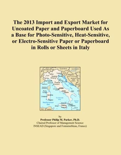 The 2013 Import and Export Market for Uncoated Paper and Paperboard Used As a Base for Photo-Sensitive, Heat-Sensitive, or Electro-Sensitive Paper or Paperboard in Rolls or Sheets in Italy