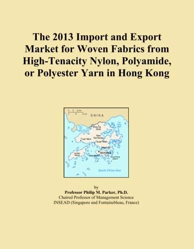 The 2013 Import and Export Market for Woven Fabrics from High-Tenacity Nylon, Polyamide, or Polyester Yarn in Hong Kong