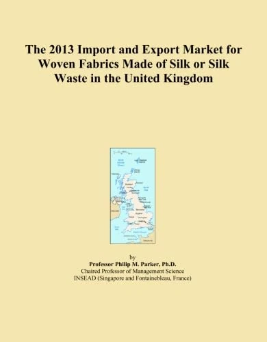 The 2013 Import and Export Market for Woven Fabrics Made of Silk or Silk Waste in the United Kingdom