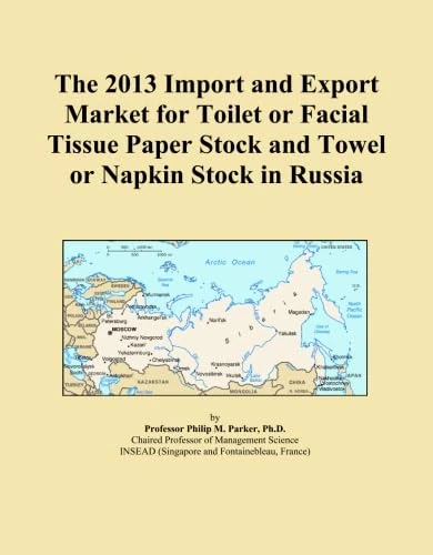 The 2013 Import and Export Market for Toilet or Facial Tissue Paper Stock and Towel or Napkin Stock in Russia