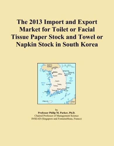 The 2013 Import and Export Market for Toilet or Facial Tissue Paper Stock and Towel or Napkin Stock in South Korea