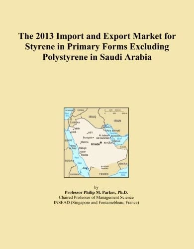 The 2013 Import and Export Market for Styrene in Primary Forms Excluding Polystyrene in Saudi Arabia