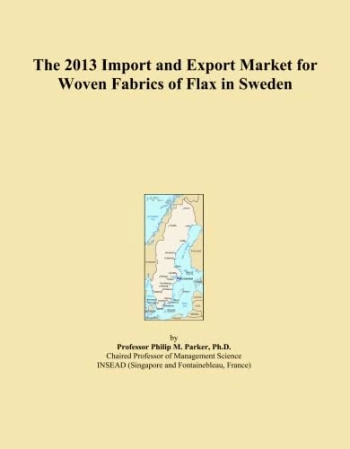 The 2013 Import and Export Market for Woven Fabrics of Flax in Sweden