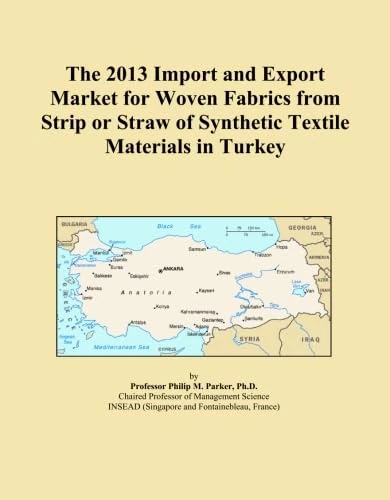 The 2013 Import and Export Market for Woven Fabrics from Strip or Straw of Synthetic Textile Materials in Turkey