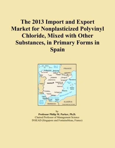 The 2013 Import and Export Market for Nonplasticized Polyvinyl Chloride, Mixed with Other Substances, in Primary Forms in Spain