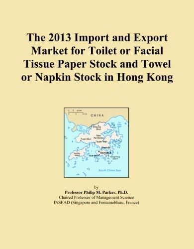 The 2013 Import and Export Market for Toilet or Facial Tissue Paper Stock and Towel or Napkin Stock in Hong Kong