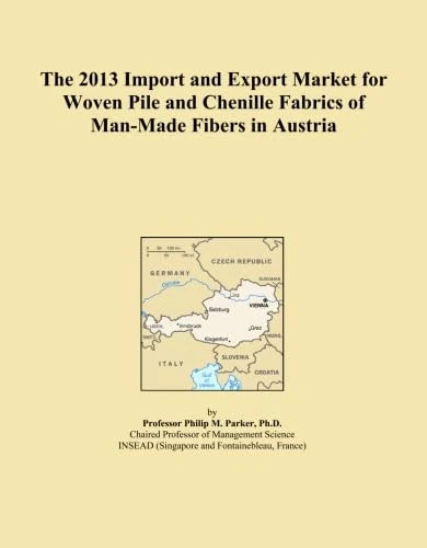 The 2013 Import and Export Market for Woven Pile and Chenille Fabrics of Man-Made Fibers in Austria
