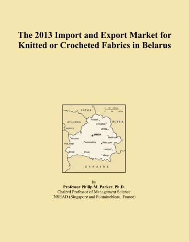 The 2013 Import and Export Market for Knitted or Crocheted Fabrics in Belarus