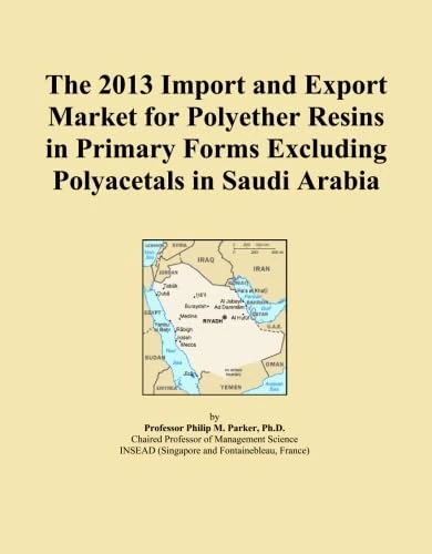 The 2013 Import and Export Market for Polyether Resins in Primary Forms Excluding Polyacetals in Saudi Arabia