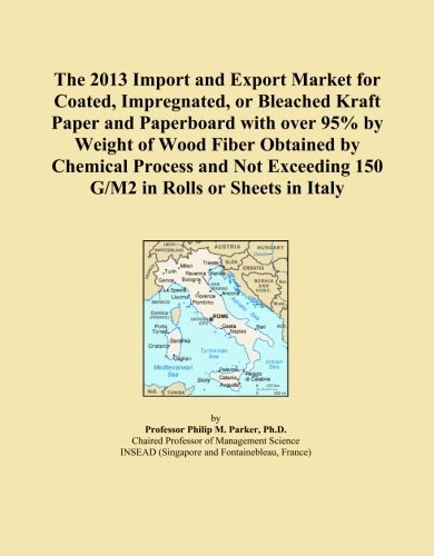 The 2013 Import and Export Market for Coated, Impregnated, or Bleached Kraft Paper and Paperboard with over 95% by Weight of Wood Fiber Obtained by ... 150 G/M2 in Rolls or Sheets in Italy
