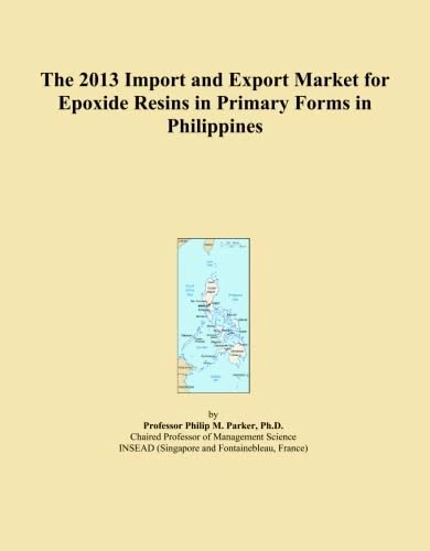 The 2013 Import and Export Market for Epoxide Resins in Primary Forms in Philippines