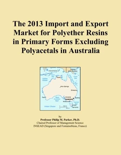 The 2013 Import and Export Market for Polyether Resins in Primary Forms Excluding Polyacetals in Australia