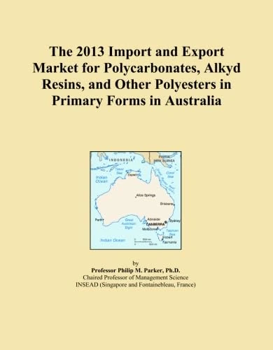 The 2013 Import and Export Market for Polycarbonates, Alkyd Resins, and Other Polyesters in Primary Forms in Australia