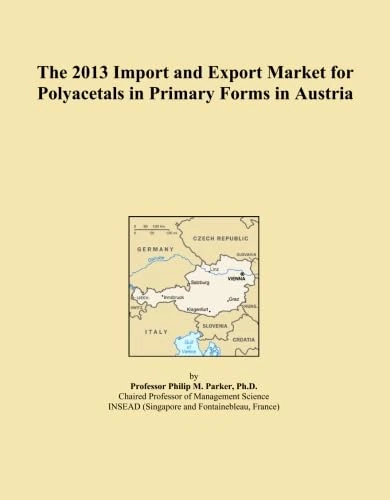 The 2013 Import and Export Market for Polyacetals in Primary Forms in Austria