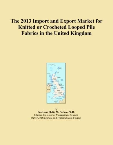 The 2013 Import and Export Market for Knitted or Crocheted Looped Pile Fabrics in the United Kingdom