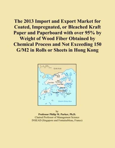 The 2013 Import and Export Market for Coated, Impregnated, or Bleached Kraft Paper and Paperboard with over 95% by Weight of Wood Fiber Obtained by ... 150 G/M2 in Rolls or Sheets in Hong Kong