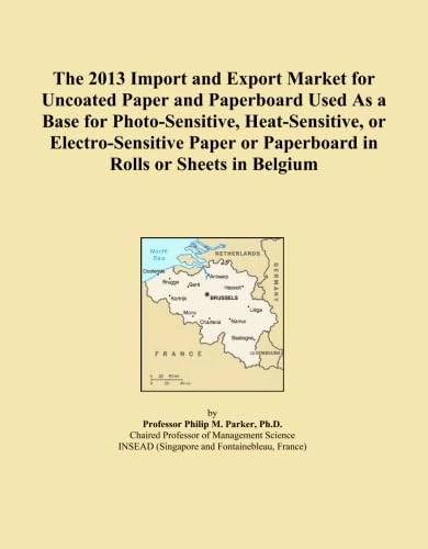 The 2013 Import and Export Market for Uncoated Paper and Paperboard Used As a Base for Photo-Sensitive, Heat-Sensitive, or Electro-Sensitive Paper or Paperboard in Rolls or Sheets in Belgium