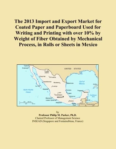 The 2013 Import and Export Market for Coated Paper and Paperboard Used for Writing and Printing with over 10% by Weight of Fiber Obtained by Mechanical Process, in Rolls or Sheets in Mexico
