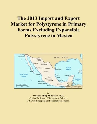The 2013 Import and Export Market for Polystyrene in Primary Forms Excluding Expansible Polystyrene in Mexico