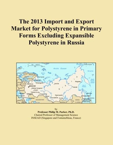 The 2013 Import and Export Market for Polystyrene in Primary Forms Excluding Expansible Polystyrene in Russia
