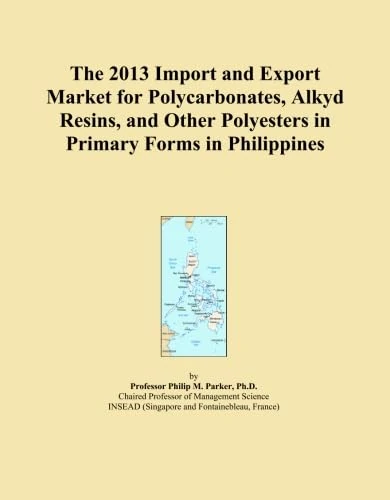 The 2013 Import and Export Market for Polycarbonates, Alkyd Resins, and Other Polyesters in Primary Forms in Philippines
