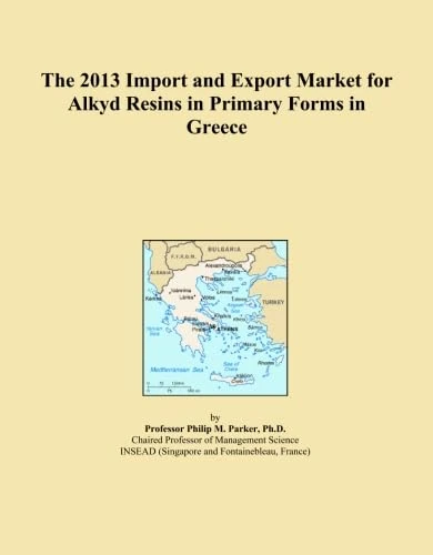 The 2013 Import and Export Market for Alkyd Resins in Primary Forms in Greece