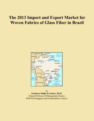 The 2013 Import and Export Market for Woven Fabrics of Glass Fiber in Brazil