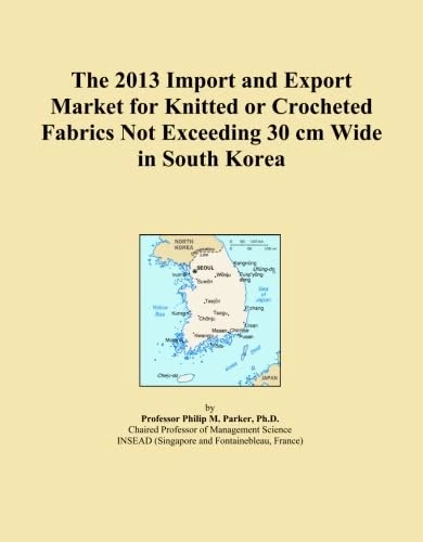 The 2013 Import and Export Market for Knitted or Crocheted Fabrics Not Exceeding 30 cm Wide in South Korea