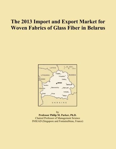 The 2013 Import and Export Market for Woven Fabrics of Glass Fiber in Belarus