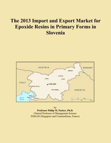 The 2013 Import and Export Market for Epoxide Resins in Primary Forms in Slovenia
