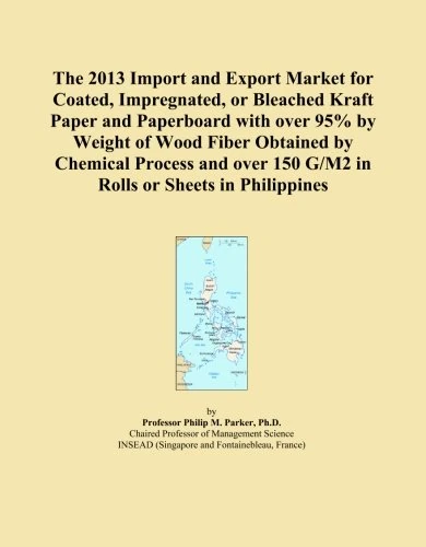 The 2013 Import and Export Market for Coated, Impregnated, or Bleached Kraft Paper and Paperboard with over 95% by Weight of Wood Fiber Obtained by ... 150 G/M2 in Rolls or Sheets in Philippines