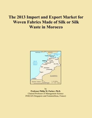 The 2013 Import and Export Market for Woven Fabrics Made of Silk or Silk Waste in Morocco