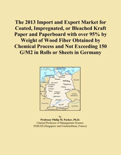 The 2013 Import and Export Market for Coated, Impregnated, or Bleached Kraft Paper and Paperboard with over 95% by Weight of Wood Fiber Obtained by ... 150 G/M2 in Rolls or Sheets in Germany