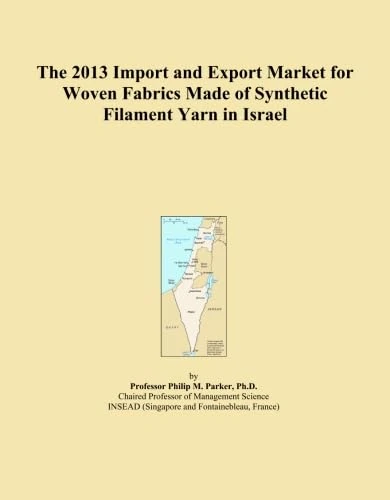 The 2013 Import and Export Market for Woven Fabrics Made of Synthetic Filament Yarn in Israel