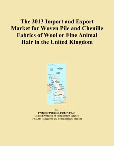 The 2013 Import and Export Market for Woven Pile and Chenille Fabrics of Wool or Fine Animal Hair in the United Kingdom