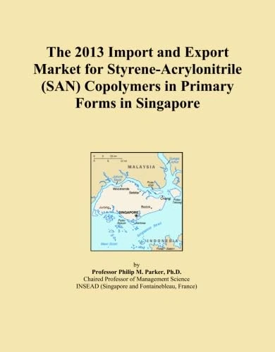 The 2013 Import and Export Market for Styrene-Acrylonitrile (SAN) Copolymers in Primary Forms in Singapore