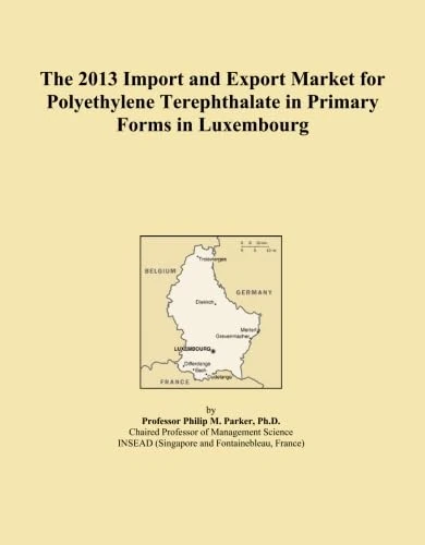 The 2013 Import and Export Market for Polyethylene Terephthalate in Primary Forms in Luxembourg
