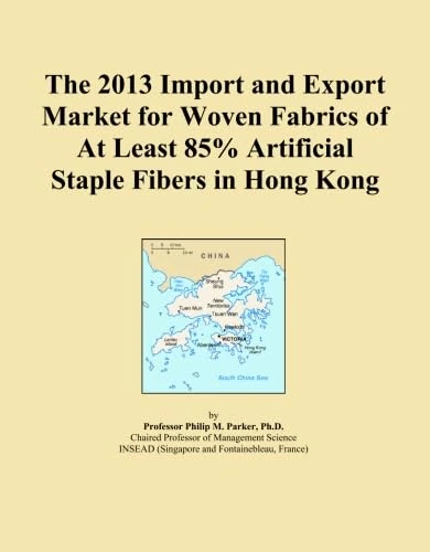 The 2013 Import and Export Market for Woven Fabrics of At Least 85% Artificial Staple Fibers in Hong Kong