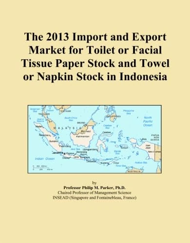 The 2013 Import and Export Market for Toilet or Facial Tissue Paper Stock and Towel or Napkin Stock in Indonesia