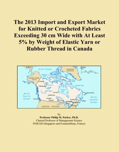 The 2013 Import and Export Market for Knitted or Crocheted Fabrics Exceeding 30 cm Wide with At Least 5% by Weight of Elastic Yarn or Rubber Thread in Canada