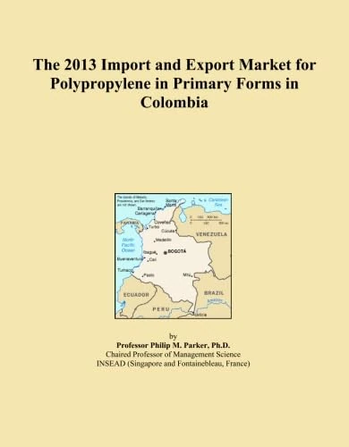 The 2013 Import and Export Market for Polypropylene in Primary Forms in Colombia
