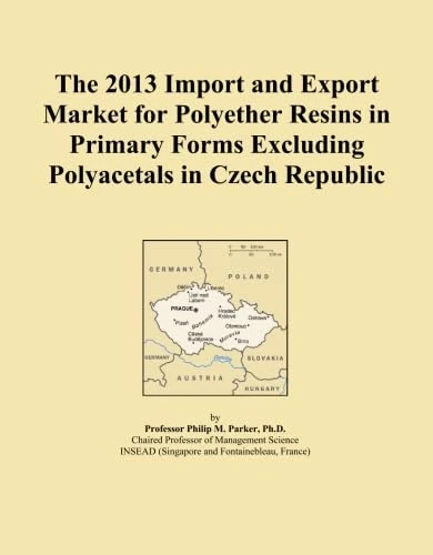 The 2013 Import and Export Market for Polyether Resins in Primary Forms Excluding Polyacetals in Czech Republic