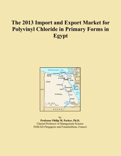 The 2013 Import and Export Market for Polyvinyl Chloride in Primary Forms in Egypt