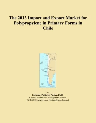 The 2013 Import and Export Market for Polypropylene in Primary Forms in Chile